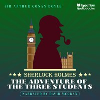 The Adventure of the Three Students - Sir Arthur Conan Doyle - Hörbuch