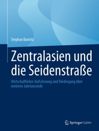 Zentralasien und die Seidenstraße - Stephan Barisitz - E-Book