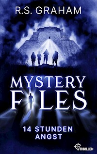 Mystery Files - 14 Stunden Angst - R.S. GRAHAM - E-Book