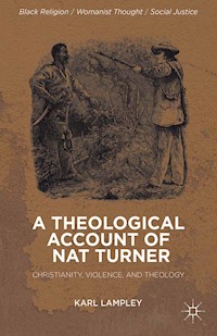 A Theological Account of Nat Turner - K. Lampley - E-Book