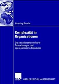 Komplexität in Organisationen - Henning Bandte - E-Book