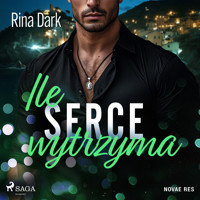 Ile serce wytrzyma - Rina Dark - Hörbuch