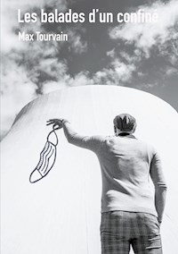 Les balades d'un confiné - Max Tourvain - E-Book