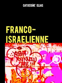 Franco-israélienne - Catherine Elias - E-Book