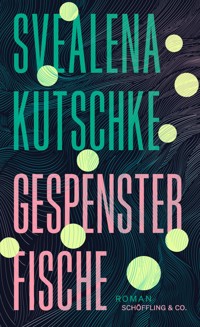 Gespensterfische - Svealena Kutschke - E-Book