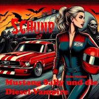 Mustang Sally und die Diesel-Vampire - Bobo Malone - E-Book