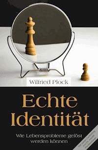 Echte Identität - Wilfried Plock - E-Book