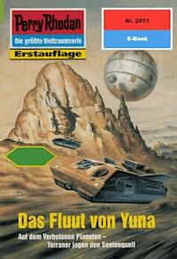 Perry Rhodan 2011: Das Fluut von Yuna - Susan Schwartz - E-Book