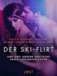Der Ski-Flirt – und drei andere erotische Erika Lust-Geschichten - Cecilie Rosdahl - E-Book