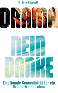 Drama? Nein Danke! - Gerold Asshoff - E-Book