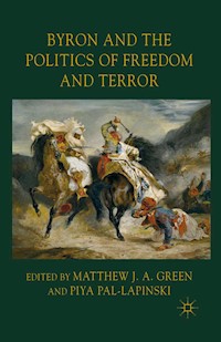 Byron and the Politics of Freedom and Terror - Piya Pal-Lapinski - E-Book