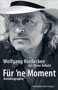 Für 'ne Moment - Wolfgang Niedecken - E-Book