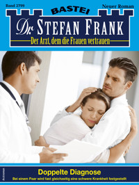 Dr. Stefan Frank 2799 - Stefan Frank - E-Book