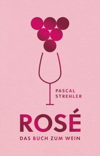 Rosé - Pascal Strehler - E-Book