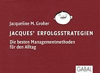 Jacques Erfolgsstrategien - Jacqueline M. Groher - E-Book
