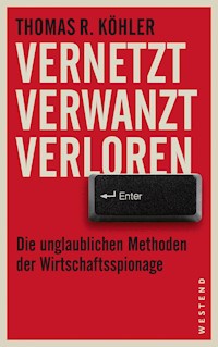 Vernetzt Verwanzt Verloren - Thomas R Köhler - E-Book
