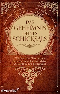 Das Geheimnis deines Schicksals - Caroline Deiß - E-Book