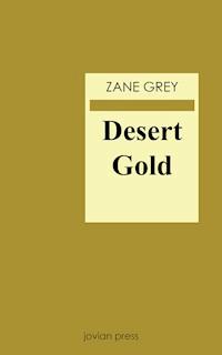Desert Gold - Zane Grey - E-Book