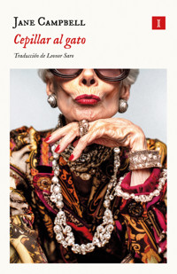 Cepillar al gato - Jane Campbell - E-Book