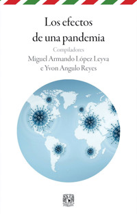 Los efectos de una pandemia - Miguel Armando López Leyva - E-Book