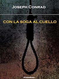 Con la soga al cuello - Joseph Conrad - E-Book