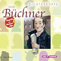 Dichterköpfe. Georg Büchner - Peter Braun - Hörbuch