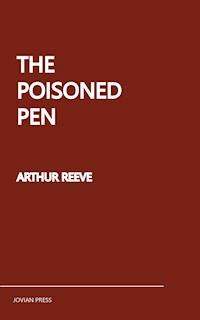 The Poisoned Pen - Arthur Reeve - E-Book