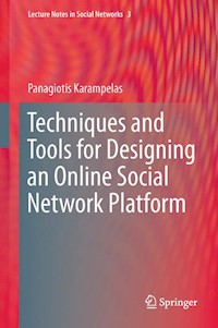 Techniques and Tools for Designing an Online Social Network Platform - Panagiotis Karampelas - E-Book