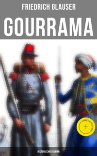 Gourrama: Historischer Roman - Friedrich Glauser - E-Book