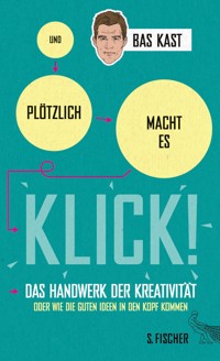 Und plötzlich macht es KLICK! - Bas Kast - E-Book