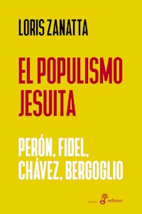El populismo jesuita - Loris Zanatta - E-Book