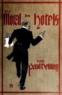 Die Moral des Hotels Tischgespräche - Vehling, Paul - kostenlos E-Book