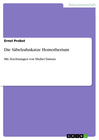 Die Säbelzahnkatze Homotherium - Ernst Probst - E-Book