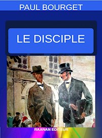 Le Disciple - Paul Bourget - E-Book