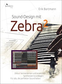 Sound-Design mit Zebra² - Erik Bartmann - E-Book
