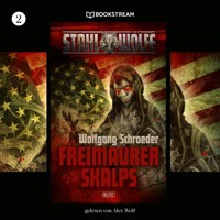 Stahlwölfe, Folge 2: Freimaurerskalps - Wolfgang Schroeder - Hörbuch
