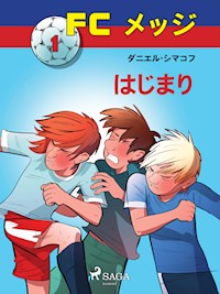 FCメッジ 1：はじまり - Daniel Zimakoff - E-Book