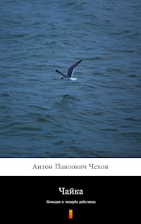 Чайка (Chayka. The Seagull) - Антон Павлович Чехов - E-Book