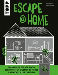 Escape at Home. Escape Rooms selber bauen - Jens Mekiska - E-Book