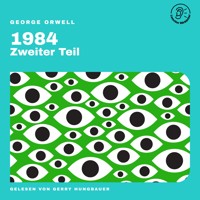 1984 (Zweiter Teil) - George Orwell - Hörbuch
