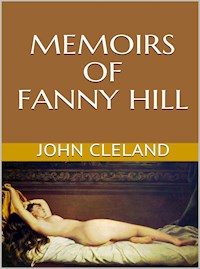 Memoirs Of Fanny Hill - John Cleland - E-Book