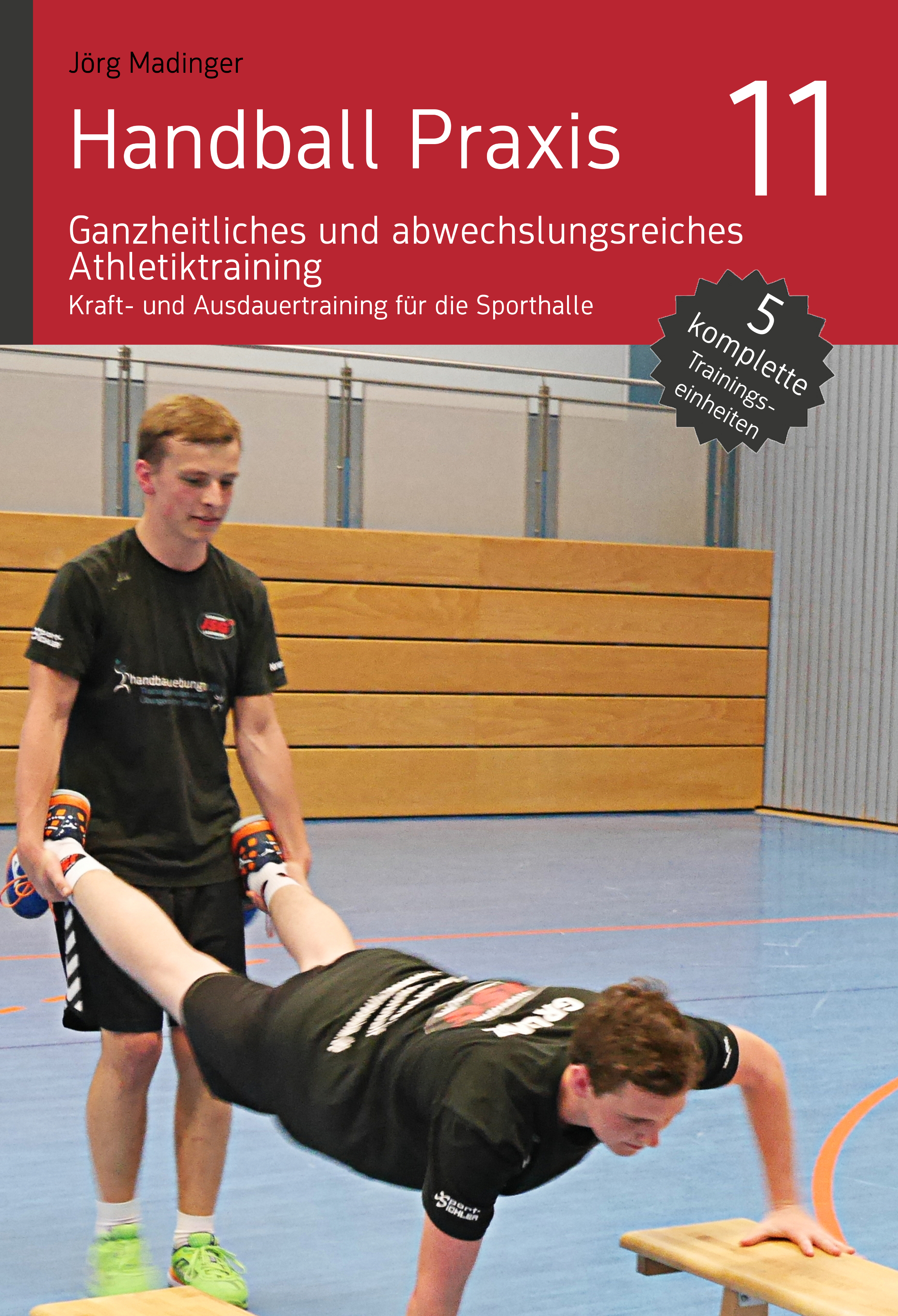 Handball Praxis 11 – Ganzheitliches und abwechslungsreiches Athletiktraining - Jörg Madinger - E-Book
