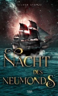 Nacht des Neumonds - Eileen Stortz - E-Book