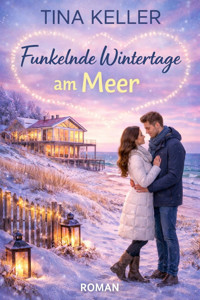 Funkelnde Wintertage am Meer - Tina Keller - E-Book