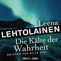 Die Kälte der Wahrheit - Die Leibwächterin - Ein Finnland-Krimi, Band 5 (Ungekürzt) - Leena Lehtolainen - Hörbuch