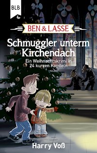 Ben und Lasse - Schmuggler unterm Kirchendach - Harry Voß - E-Book