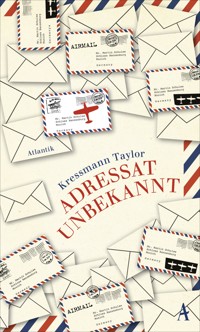 Adressat unbekannt - Kathrine Kressmann Taylor - E-Book