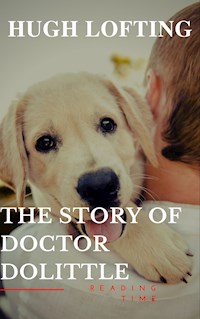 The Story of Doctor Dolittle - Hugh Lofting - E-Book