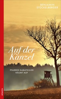 Auf der Kanzel - Benjamin Stückelberger - E-Book