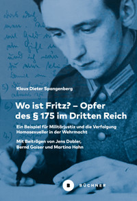 Wo ist Fritz? – Opfer des § 175 im Dritten Reich - Klaus-Dieter Spangenberg - E-Book